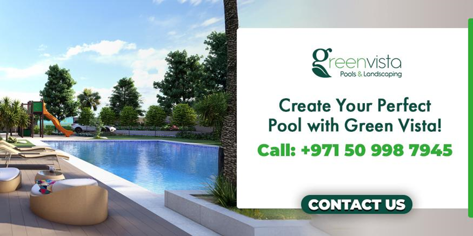 Contact us to create your custom pool construction in Dubai with Green Vista